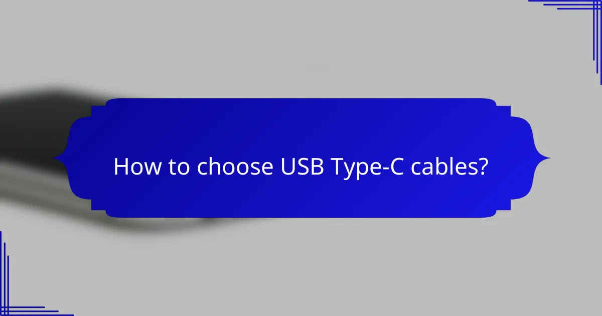 How to choose USB Type-C cables?